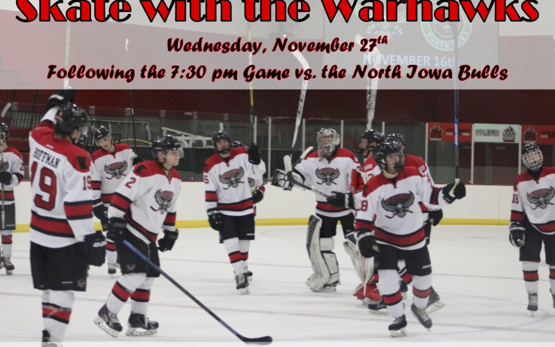 “Skate with the WarHawks” Following Wednesday Night’s Game